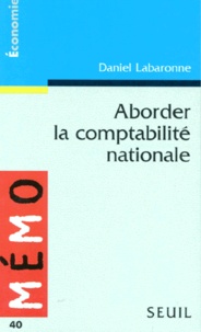 Daniel Labaronne - Aborder la comptabilité nationale.