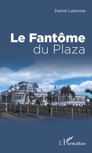 Daniel Labonne - Le fantôme du Plaza.