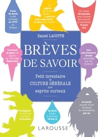 Daniel Lacotte - Brèves de savoir - Petit inventaire de culture générale pour esprits curieux.