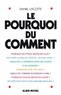 Daniel Lacotte et Daniel Lacotte - Le Pourquoi du comment.