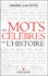 Les mots célèbres de l'Histoire