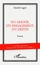 Daniel Lagot - Un amour, un engagement, un destin.