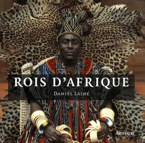 Daniel Lainé - Rois D'Afrique.