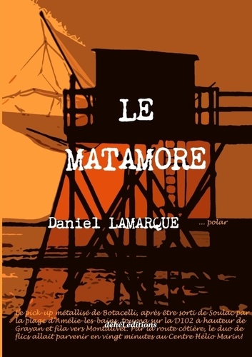 Le matamore - Daniel Lamarque - Livres - Furet du Nord