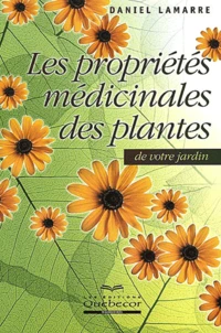 Les Proprietes Medicinales Des Plantes De Votre Jardin