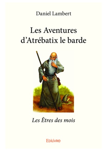 Les aventures d'atrébatix le barde. Les Êtres des mois