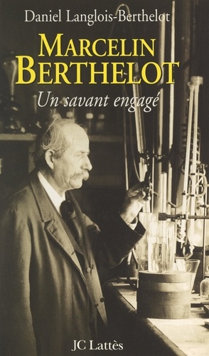 Marcelin Berthelot, un savant engagé