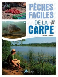 Téléchargez les fichiers pdf des manuels Pêches faciles de la carpe 9782816014068 par Daniel Laurent