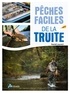 Daniel Laurent - Pêches faciles de la truite.