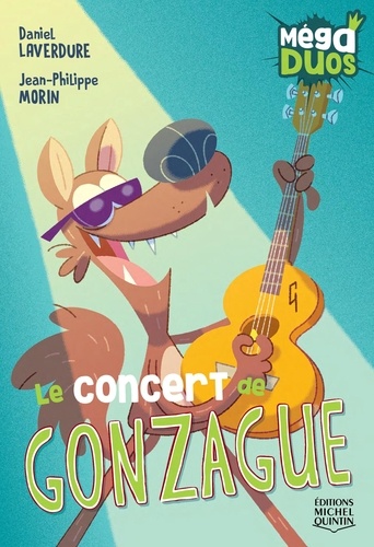 Daniel Laverdure et Jean-Philippe Morin - Gonzague  : MégaDUOS 8 - Le concert de Gonzague.