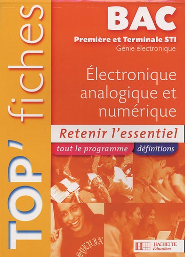Daniel Le Boité - Top'Fiches Electronique analogique et numérique 1e et Tle STI Génie électronique.