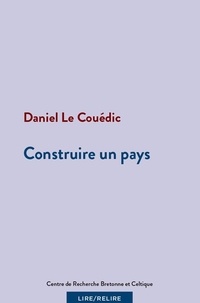 Daniel Le Couëdic - Construire un pays.