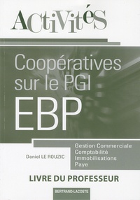 Daniel Le Rouzic - Activités Coopératives sur le progiciel de gestion intégré EBP - Livre du professeur.