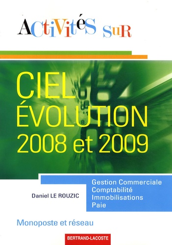 Daniel Le Rouzic - Activités sur Ciel Evolution 2008 et 2009 monoposte et réseau.