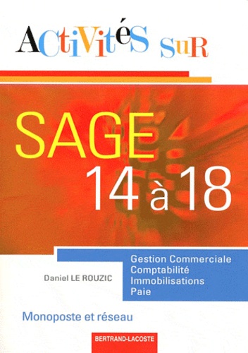 Daniel Le Rouzic - Activités sur Sage 14 à 18 monoposte et réseau - Gestion commerciale, comptabilité, immobilisations et paie.