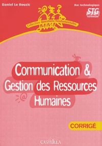 Daniel Le Rouzic - Communication & gestion des ressources humaines Bac technologique Tle STG - Corrigé.