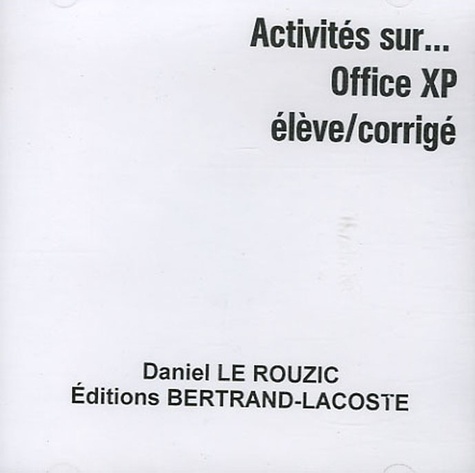 Daniel Le Rouzic - Office XP - CD-ROM élève/corrigé.
