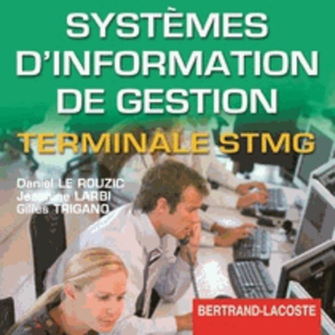 Daniel Le Rouzic et Jeannine Larbi - Systèmes d'information de gestion Tle STMG - CD du professeur.