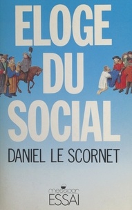 Daniel Le Scornet - Éloge du social.