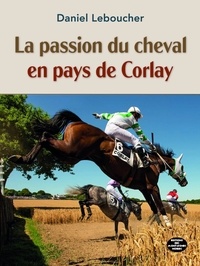 Daniel Leboucher - La passion du cheval en pays de Corlay.