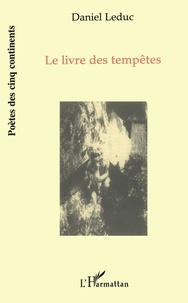 Daniel Leduc - Le Livre des Tempêtes.