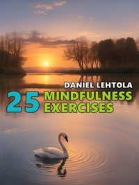  Daniel Lehtola - 25 Mindfulness Exercises.
