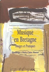Daniel Leloup - Musique en Bretagne : image et pratiques : hommage à Marie-Claire Mussat.
