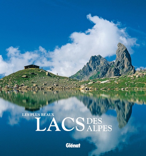 Daniel Léon - Les plus beaux lacs des Alpes.