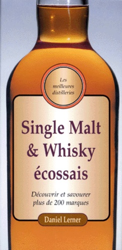 Daniel Lerner - Single Malt Et Whisky Ecossais.