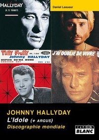 Daniel Lesueur - Johnny Hallyday - L'Idole (+ Argus) Discographie mondiale.