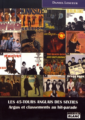 Les 45-tours anglais des sixties. Argus et classements au hit-parade