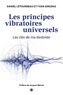 Daniel Létourneau et Yvan Gingras - Les principes vibratoires universels - Les clés de ma destinée.