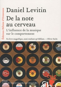 Daniel Levitin - De la note au cerveau - L'influence de la musique sur le comportement.