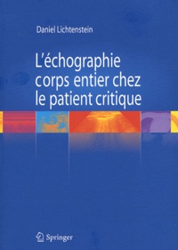 Daniel Lichtenstein - L'échographie corps entier chez le patient critique.