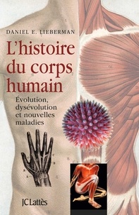 Daniel Lieberman - L'Histoire du corps humain.