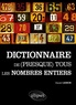 Daniel Lignon - Le dictionnaire de (presque) tous les nombres entiers.