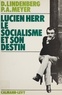 Daniel Lindenberg et Pierre-André Meyer - Lucien Herr : le socialisme et son destin.