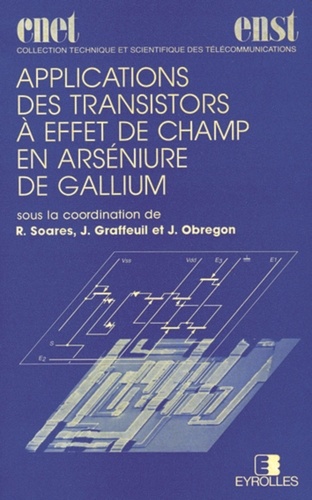 Daniel Lins - Applications Des Transistors A Effet De Champ En Arseniure De Gallium.