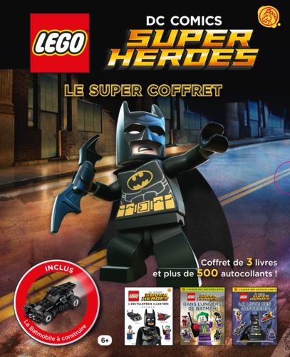 Daniel Lipkowitz et Julia March - DC Comics Super Heroes - Le super coffret 3 livres LEGO et la Batmobile à construire.