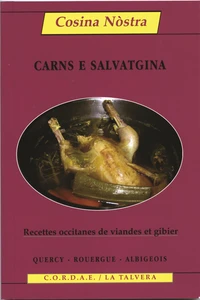 Carns e salvatgina : recettes occitanes de viandes et gibier