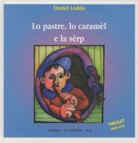 Daniel Loddo - Lo pastre, lo caramèl e la sèrp. 1 CD audio