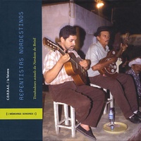 Daniel Loddo et Thierry Rougier - Repentistas nordestinos - Troubadours actuels du Nordeste du Brésil. 2 CD audio