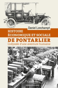 Daniel Lonchampt - Histoire économique et sociale de Pontarlier.