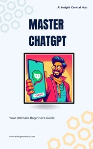  Daniel Lozovsky - Master ChatGPT: Your Ultimate Beginner's Guide.