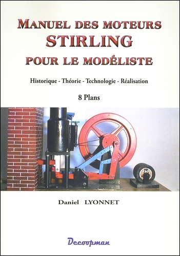 Daniel Lyonnet - Manuel des moteurs Stirling pour le modéliste.