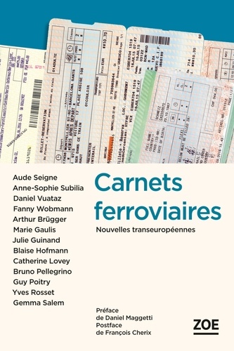 Daniel Maggetti et François Cherix - Carnets ferroviaires - Nouvelles transeuropéennes.