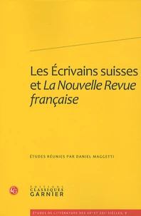 Les Ecrivains suisses et la Nouvelle Revue française