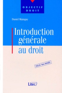Daniel Mainguy - Introduction générale au droit - DEUG 1ère année.