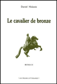 Daniel Malassis - Le cavalier de bronze.