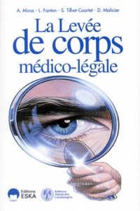 Daniel Malicier et Laurent Fanton - La levée de corps médico-légale.